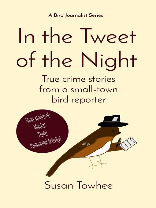 Title details for In the Tweet of the Night by Susan Towhee - Available